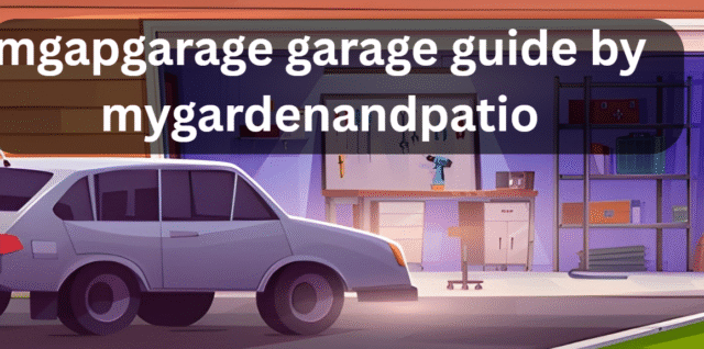 mgapgarage garage guide by mygardenandpatio