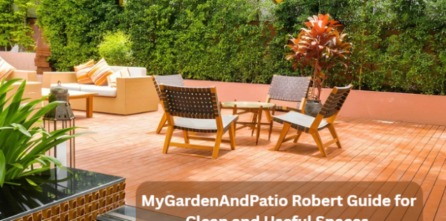 MyGardenAndPatio Robert Guide for Clean and Useful Spaces